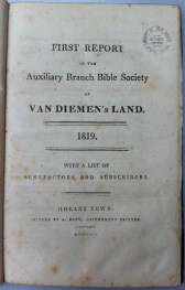 First Report of the Auxiliary Branch Bible Society of Van Diemen's Land. 1819
